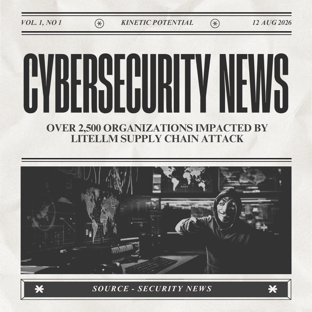 Cybersecurity News Kinetic Potential