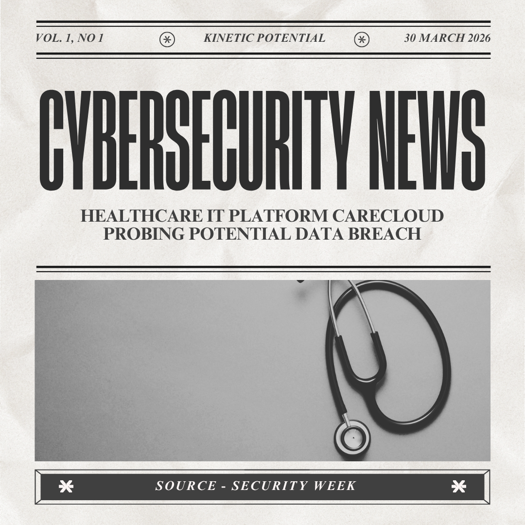 Cybersecurity News Kinetic Potential